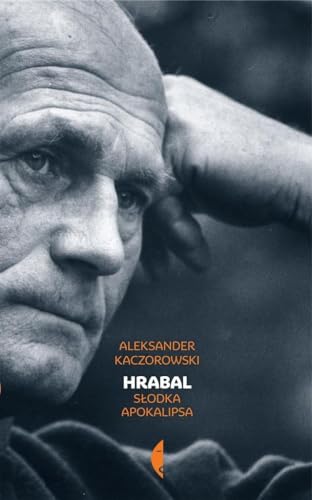 Hrabal: Słodka apokalipsa