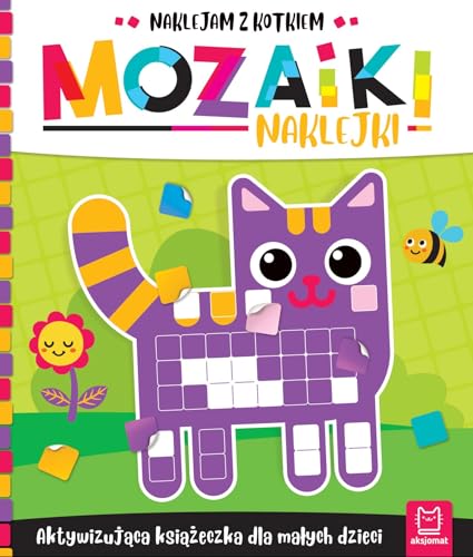 Mozaiki naklejki. Aktywizująca książeczka dla małych dzieci. Naklejam z kotkiem von Aksjomat