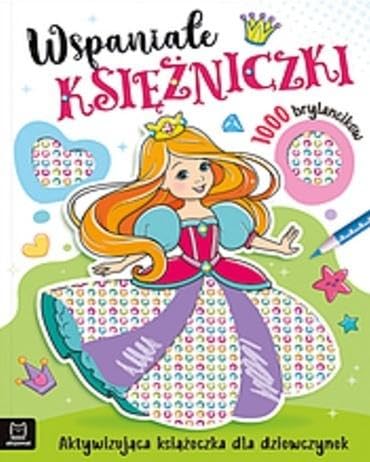 Wspaniałe modelki. Aktywizująca książeczka dla dziewczynek. 1000 brylancików von Aksjomat