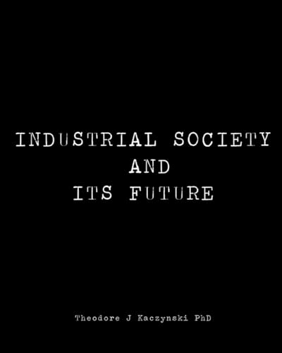 Industrial Society and its Future von Independently published
