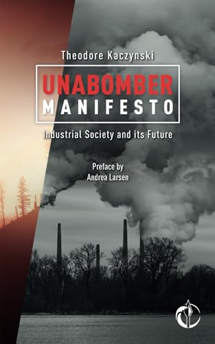Industrial Society and its Future: Unabomber Manifesto
