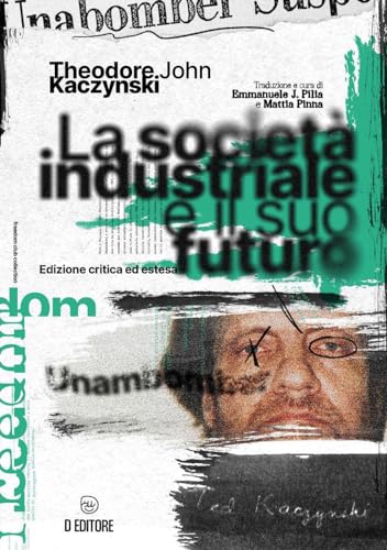 La società industriale e il suo futuro. Ediz. ampliata (Freedom Club Collection)