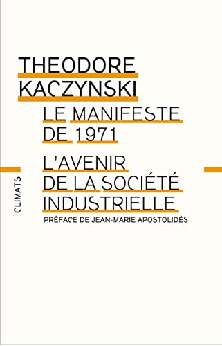 Manifeste de 1971 - L'Avenir de la société industrielle: Précédé du Manifeste de 1971 Manifeste de 1971 - L'Avenir de la société industrielle: Précédé du Manifeste de 1971
