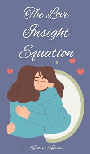 The Love Insight Equation The Love Insight Equation von Book Fairy Publishing