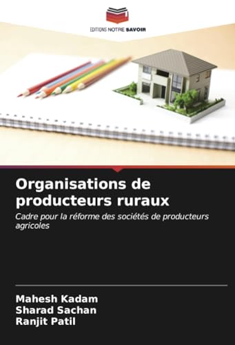 Organisations de producteurs ruraux: Cadre pour la réforme des sociétés de producteurs agricoles von Editions Notre Savoir