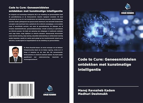 Code to Cure: Geneesmiddelen ontdekken met kunstmatige intelligentie von Uitgeverij Onze Kennis