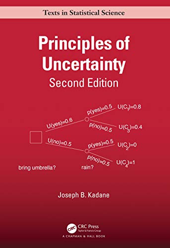 Principles of Uncertainty (Chapman & Hall/Crc Texts in Statistical Science) von Chapman and Hall/CRC