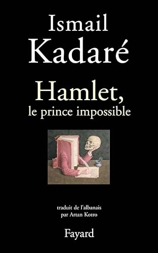 Hamlet, le prince impossible von FAYARD