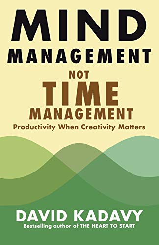 Mind Management, Not Time Management: Productivity When Creativity Matters (Getting Art Done, Band 2) von McGraw-Hill Education