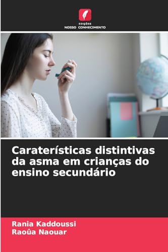 Caraterísticas distintivas da asma em crianças do ensino secundário von Edições Nosso Conhecimento