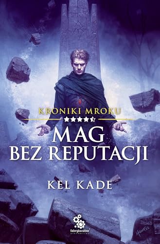 Mag bez reputacji.: Kroniki Mroku. Tom 4.5