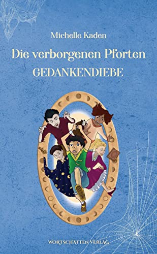 Die verborgenen Pforten: Gedankendiebe von Wortschatten