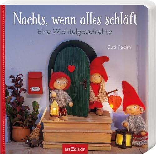 Nachts, wenn alles schläft: Eine Wichtelgeschichte: Bezauberndes erstes Pappbilderbuch zum Thema Wichteltür für kleine Wichtelfans ab 18 Monaten von arsEdition