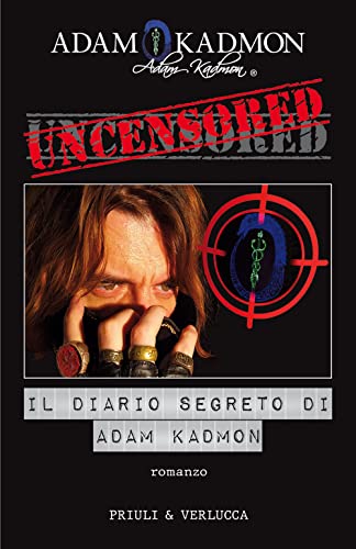 Uncensored. Il diario segreto di Adam Kadmon (Fuori Collana)