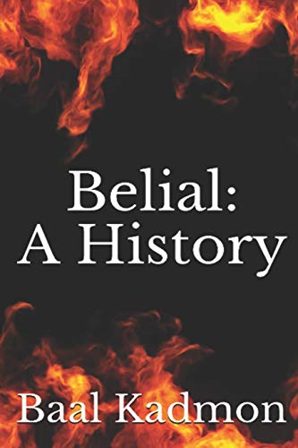 Belial: A History Belial: A History