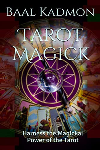 Tarot Magick: Harness the Magickal Power of the Tarot