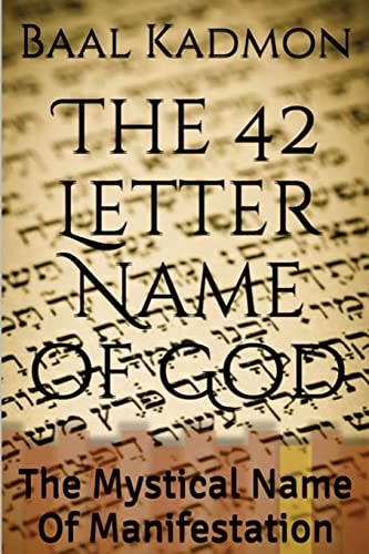 The 42 Letter Name of God: The Mystical Name Of Manifestation (Sacred Names, Band 6) von Createspace Independent Publishing Platform