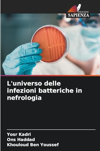 L'universo delle infezioni batteriche in nefrologia von Edizioni Sapienza