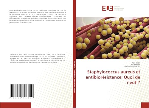 Staphylococcus aureus et antibiorésistance: Quoi de neuf ? von Éditions universitaires européennes