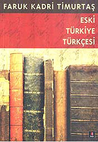 Eski Türkiye Türkcesi von Kapı Yayınları