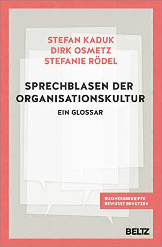 Sprechblasen der Organisationskultur: Ein Glossar. Business-Begriffe bewusst benutzen von Beltz