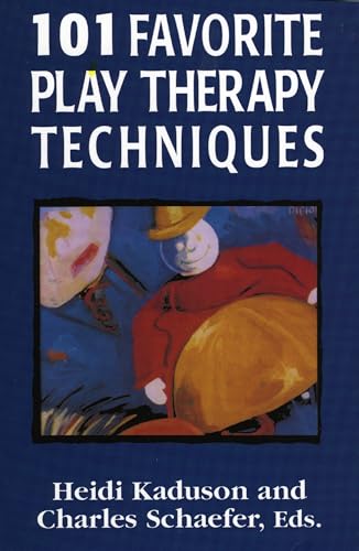 101 Favorite Play Therapy Techniques (Child therapy series): Volume 1 von Jason Aronson