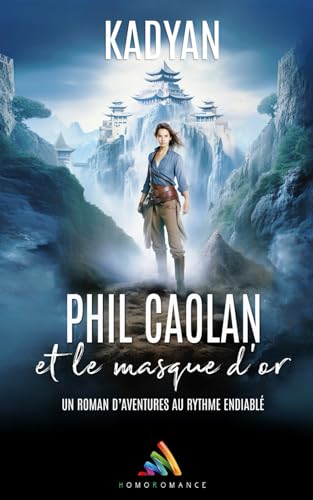 Phil Caolan et le masque d’or: Livre lesbien, roman lesbien von Homoromance Éditions