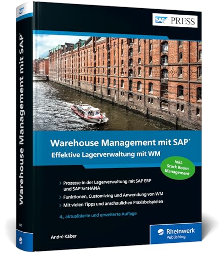 Warehouse Management mit SAP: Effektive Lagerverwaltung mit SAP WM und SAP S/4HANA Stock Room Management – Ausgabe 2021 (SAP PRESS) von Rheinwerk Verlag GmbH