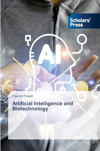 Artificial Intelligence and Biotechnology: DE von Scholars' Press