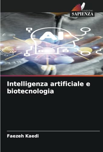 Intelligenza artificiale e biotecnologia: DE von Edizioni Sapienza