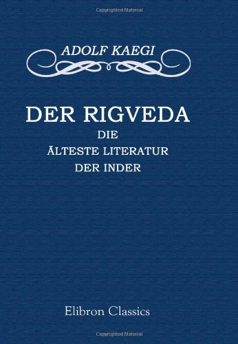 Der Rigveda, die älteste Literatur der Inder