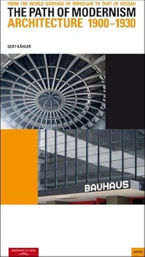 The Path of Modernism: From the World Heritage of Breslau to that of Dessau. The Architecture 1930-1933