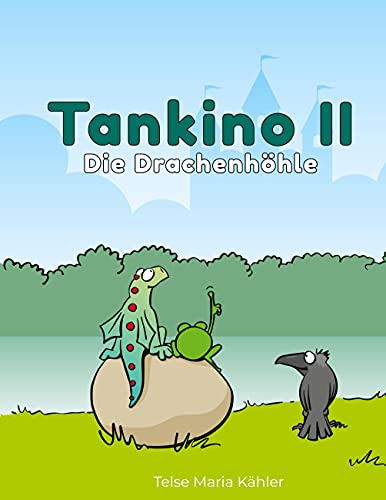 Tankino II - Die Drachenhöhle (Tankino - Der Drache vom Tankumsee)