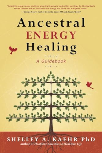 Ancestral Energy Healing: A Guidebook