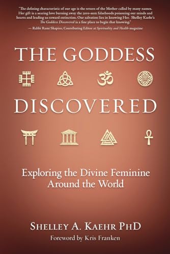 The Goddess Discovered: Exploring the Divine Feminine Around the World von Llewellyn Publications,U.S.