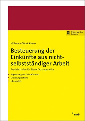 Besteuerung der Einkünfte aus nichtselbstständiger Arbeit: Praxisleitfaden für Steuerfachangestellte von NWB Verlag