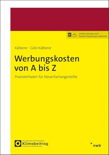 Werbungskosten von A bis Z: Praxisleitfaden für Steuerfachangestellte von NWB Verlag