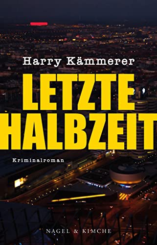 Letzte Halbzeit: Zwei tote Fußballstars – ein Chefinspektor-Mader-Fall passend zur Fußball EM 2024! (Chefinspektor Mader, Hummel & Co., Band 4)