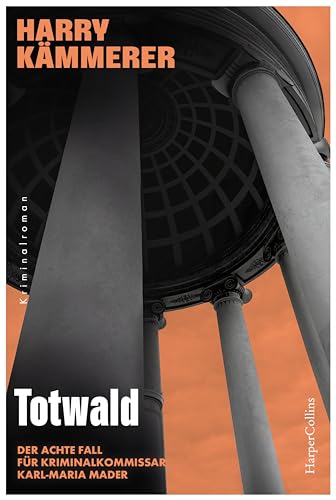 Totwald: Kriminalroman | Der achte Fall für das Team um Chefinspektor Mader (Chefinspektor Mader, Hummel & Co., Band 8) von HarperCollins