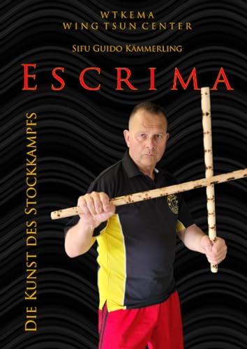 Escrima: Die Kunst des Stockkampfs von epubli