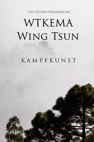 WTKEMA Wing Tsun: Kampfkunst