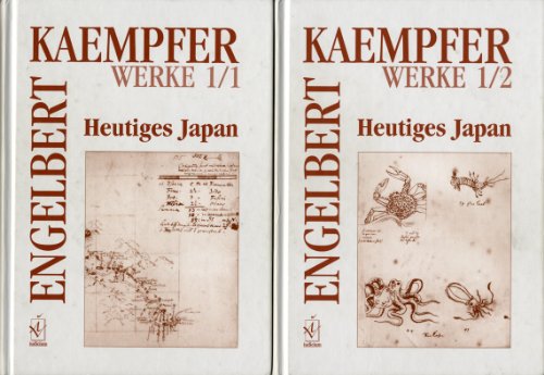 Werke. Kritische Ausgabe in Einzelbänden: Engelbert Kaempfer. Kritische Ausgabe in Einzelbänden: Heutiges Japan