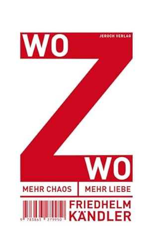 Mehr Chaos, mehr Liebe / WoZwo