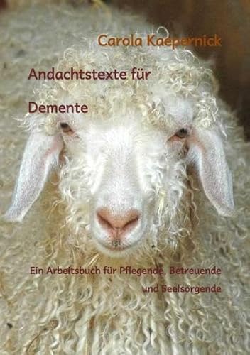 Andachtstexte für Demente: Ein Arbeitsbuch