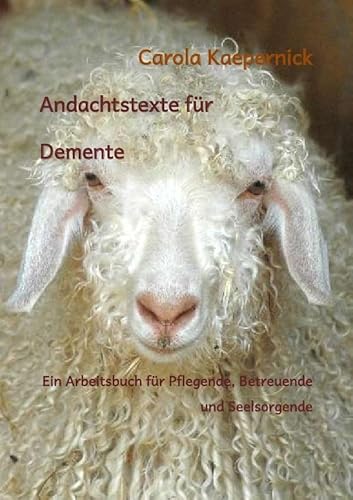Andachtstexte für Demente: Ein Arbeitsbuch