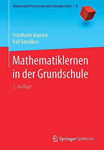 Mathematiklernen in der Grundschule (Mathematik Primarstufe und Sekundarstufe I + II) von Springer Spektrum