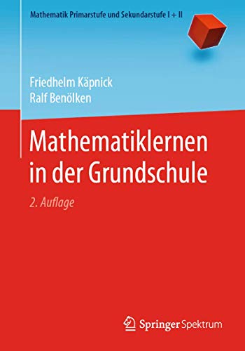 Mathematiklernen in der Grundschule (Mathematik Primarstufe und Sekundarstufe I + II) von Springer Spektrum