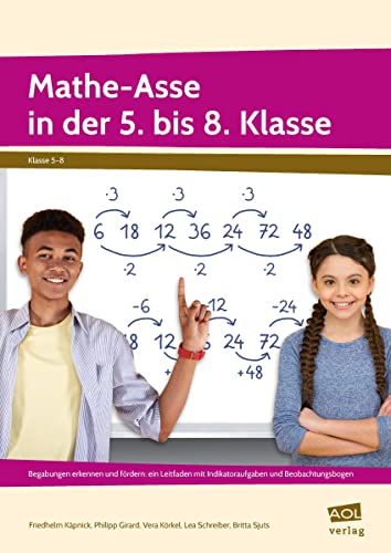 Mathe-Asse in der 5. bis 8. Klasse: Begabungen erkennen und fördern: ein Leitfaden mit Indikatoraufgaben und Beobachtungsbogen Mathe-Asse in der 5. bis 8. Klasse: Begabungen erkennen und fördern: ein Leitfaden mit Indikatoraufgaben und Beobachtungsbogen