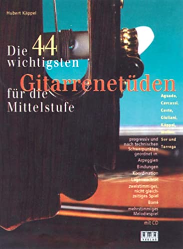 Die 44 wichtigsten Gitarrenetüden für die Mittelstufe: Aguado, Caccassi, Coste, Giuliani, Käppel, Molina, Sor und Tórrega Die 44 wichtigsten Gitarrenetüden für die Mittelstufe: Aguado, Caccassi, Coste, Giuliani, Käppel, Molina, Sor und Tórrega