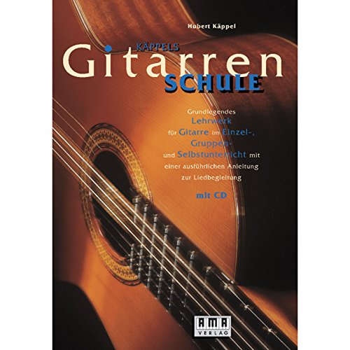 Käppels Gitarrenschule: Grundlegendes Lehrwerk für Gitarre im Einzel-, Gruppen- und Selbstunterricht mit einer ausführlichen Anleitung zur Liedbegleitung Käppels Gitarrenschule: Grundlegendes Lehrwerk für Gitarre im Einzel-, Gruppen- und Selbstunterricht mit einer ausführlichen Anleitung zur Liedbegleitung von AMA Verlag
